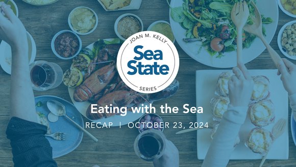 Sea State Recap: Eating with the Sea