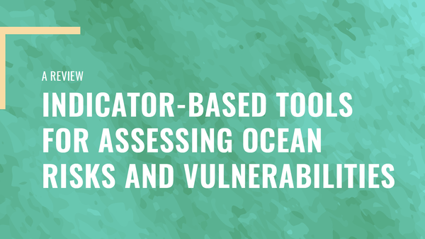 Cover image for Indicator-based Tools for Assessing Ocean Risks and Vulnerabilities report