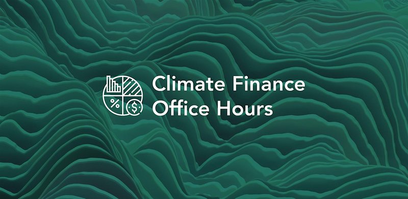 Climate Finance Office Hours - Virtual