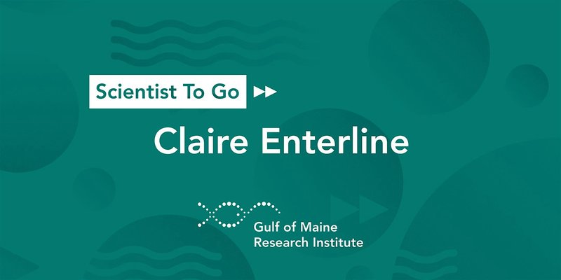 Scientist To Go with Claire Enterline