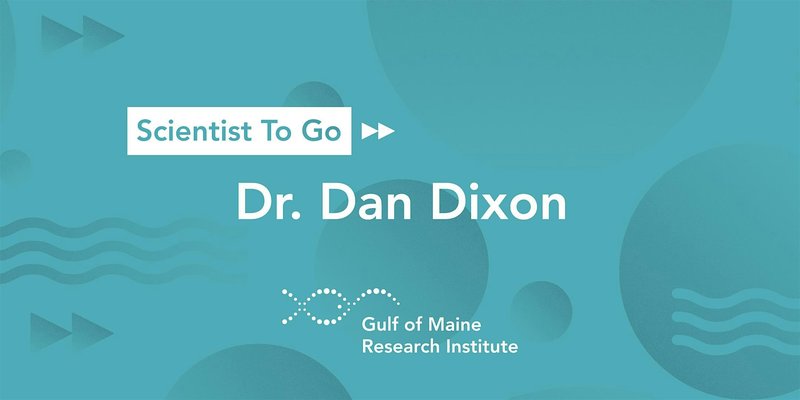 Scientist To Go with Dr. Dan Dixon