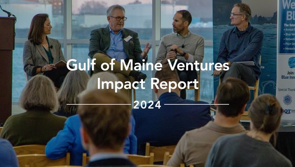 2024 Gulf of Maine Ventures Impact Report